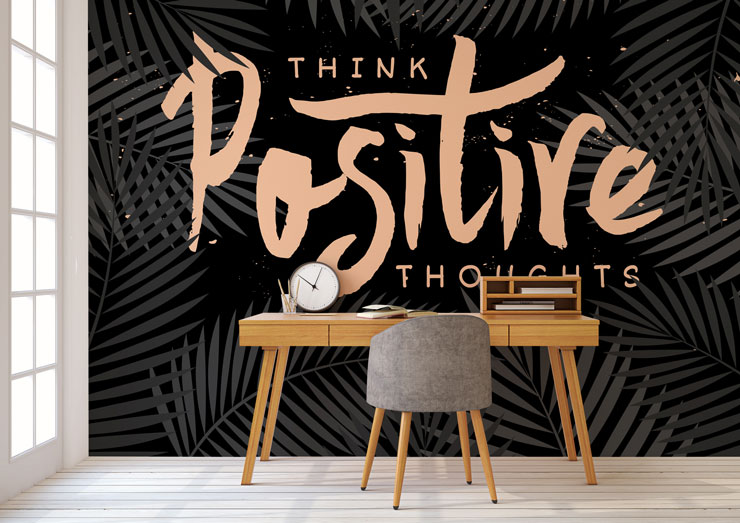 think positive thoughts wallpaper in trendy office